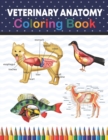 Image for Veterinary Anatomy Coloring Book : Animal Anatomy and Veterinary Physiology Coloring Book. The New Surprising Magnificent Learning Structure For Veterinary Anatomy Students. Vet tech coloring books.
