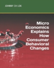Image for Micro Economics Explains How Consumer Behavioral Changes