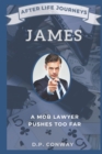 Image for James : A Mob Lawyer Pushes Too Far