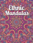 Image for Ethnic Mandalas : An Adult Mandala Coloring Book with intricate detailed Mandalas for Focus, Relax and Skill Improvement