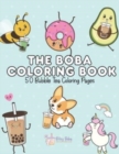 Image for The Boba Coloring Book : 50 Bubble Tea Coloring Pages