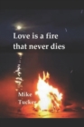 Image for Love is a fire that never dies