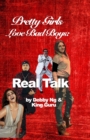 Image for Pretty Girls Love Bad Boys : Real Talk