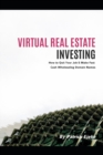 Image for Virtual Real Estate Investing : The Fundamentals of Buying &amp; Selling Domain Names How to Quit Your Job &amp; Make Fast Cash Wholesaling Domain Names