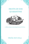 Image for Fruits of our Quarantine