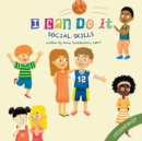 Image for I Can Do It : Social Skills