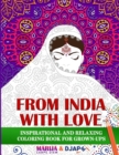 Image for From India with LOVE : Inspirational and Relaxing Coloring Book For Grown-Ups