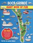 Image for Boca Grande, Florida Giant Book of Fun : Coloring Pages, Games, Activity Pages, Journal Pages, and special Boca Grande memories! Fun for Kids and Great Family Fun for Parents to do Activities with the