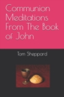 Image for Communion Meditations From The Book of John