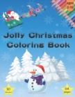 Image for Jolly Christmas Coloring Book : Xmas Activity Workbook for Kids Ages 2-10 / A Fun Kid Coloring Book / A Kid Workbook with Coloring Pages!