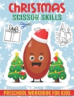 Image for Christmas Scissor Skills Preschool Workbook For Kids : Cutting Practice Activity Preschool Book for Toddlers and Kids
