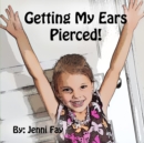 Image for Getting My Ears Pierced : A Siena Story