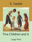 Image for Five Children and It : Large Print