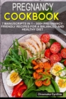 Image for Pregnancy Cookbook : 7 Manuscripts in 1 - 300+ Pregnancy- friendly recipes for a balanced and healthy diet