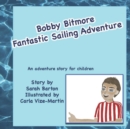 Image for Bobby Bitmore Fantastic Sailing Adventure