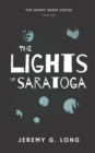 Image for The Lights of Saratoga (The Ghost Snare Series)