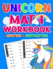 Image for Unicorn Math Workbook ( Addition &amp; Subtraction ) : Math Workbook For Kindergarten, First Grade And 2nd Grader With More Than 1000 Mathematics Exercises Educational Childrens Workbook For Girls