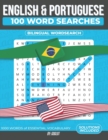 Image for 100 Portuguese and English Word Searches : 1000 Essential Vocabulary Words for Portuguese Language Learning.
