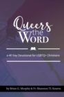 Image for Queers The Word : A 40 Day Devotional for LGBTQ+ Christians