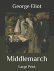 Image for Middlemarch : Large Print