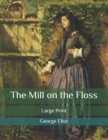 Image for The Mill on the Floss : Large Print