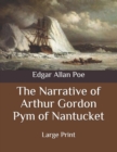 Image for The Narrative of Arthur Gordon Pym of Nantucket