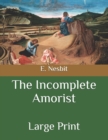 Image for The Incomplete Amorist