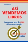 Image for Asi Vendemos Libros : Generando mas de 1000 dolares mensuales
