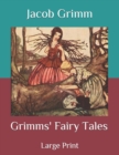 Image for Grimms&#39; Fairy Tales : Large Print