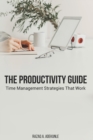 Image for The Productivity Guide : Time Management Strategies That Work