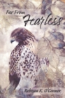 Image for Far From Fearless : A Collection of Essays