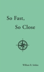 Image for So Fast, So Close