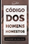 Image for Codigo dos Homens Honestos ou a Arte de nao ser Enganado por Patifes (Colecao Duetos)