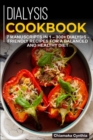 Image for Dialysis Cookbook : 7 Manuscripts in 1 - 300+ Dialysis - friendly recipes for a balanced and healthy diet