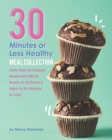 Image for 30 Minutes or Less Healthy Meal Collection