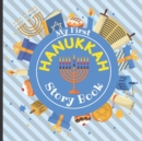 Image for My First HANUKKAH - Story Book : Jewish Festival of Lights - Traditions History Celebration Facts - Best Holiday Gift for Babies Preschoolers Girls and Boys