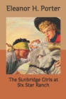 Image for The Sunbridge Girls at Six Star Ranch