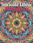 Image for Intricate Ethnic Mandalas : An Adult Coloring Book Featuring Beautiful Intricate Mandalas Designed for Stress Relief and Relaxation