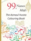 Image for 99 Names of Allah The Asmaul Husna Colouring Book : Arabic names, with their English transliteration and meaning size(8.5x11)