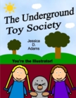 Image for The Underground Toy Society You&#39;re the Illustrator