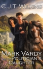 Image for Mark Vardy and the Politician&#39;s Daughter : A Christmas Adventure