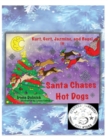 Image for Kurt, Gert, Jazmine, and Bagel : In Santa Chases Hot Dogs