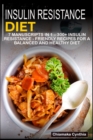 Image for Insulin Resistance Diet : 7 Manuscripts in 1 - 300+ Insulin Resistance - friendly recipes for a balanced and healthy diet
