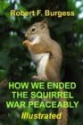 Image for How We Ended the Squirrel War Peaceably