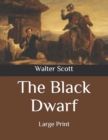 Image for The Black Dwarf : Large Print