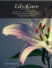 Image for Lily Care : How to grow and care