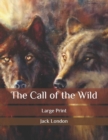 Image for The Call of the Wild : Large Print