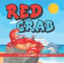 Image for Red Crab : A remarkable story for children of all ages, and one that adults, teachers, parents and grandparents will love telling.