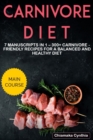 Image for Carnivore Diet : 7 Manuscripts in 1 - 300+ Carnivore - friendly recipes for a balanced and healthy diet