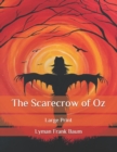 Image for The Scarecrow of Oz : Large Print